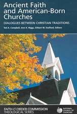 Ancient Faith and American-Born Churches: Dialogues Between Christian Traditions