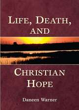 Life, Death, and Christian Hope