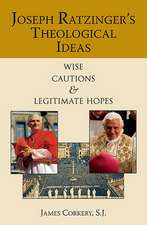 Joseph Ratzinger's Theological Ideas: Wise Cautions and Legitimate Hopes