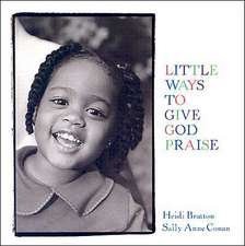 Little Ways to Give God Praise