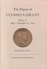 The Papers of Ulysses S. Grant, Volume 15: May 1 - December 31, 1865