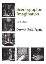 The Scenographic Imagination, Third Edition