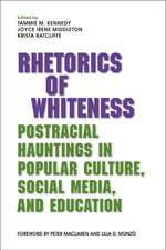 Rhetorics of Whiteness: Postracial Hauntings in Popular Culture, Social Media, and Education