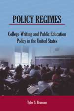 Policy Regimes: College Writing and Public Education Policy in the United States