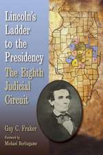 Lincoln's Ladder to the Presidency