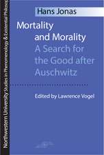 Mortality and Morality: A Search for Good After Auschwitz