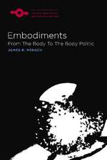 Embodiments: From the Body to the Body Politic