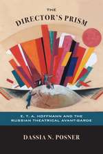 The Director's Prism: E. T. A. Hoffmann and the Russian Theatrical Avant-Garde