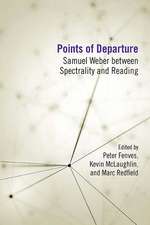 Points of Departure: Samuel Weber between Spectrality and Reading