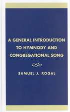 A General Introduction to Hymnody and Congregational Song