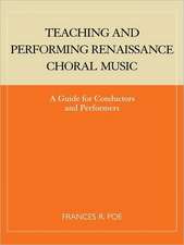 Teaching and Performing Renaissance Choral Music