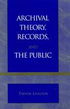 Archival Theory, Records, and the Public