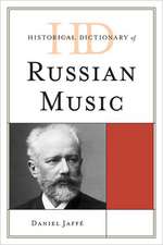 Historical Dictionary of Russian Music