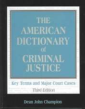 The American Dictionary of Criminal Justice