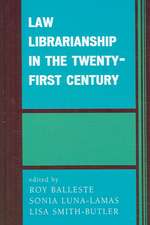 Law Librarianship in the Twenty-First Century