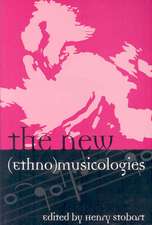 The New (Ethno)musicologies