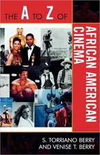 The A to Z of African American Cinema