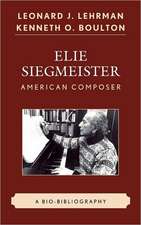 Elie Siegmeister, American Composer