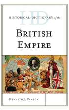 Historical Dictionary of the British Empire