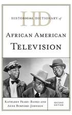 Historical Dictionary of African American Television