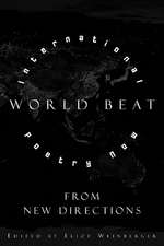 World Beat: International Poetry Now from New Directions