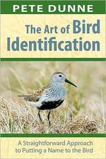 The Art of Bird Identification: A Straightforward Approach to Putting a Name to the Bird