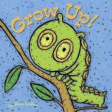 Grow Up!: A Trickster Tale and Counting Book