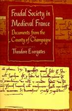 Feudal Society in Medieval France – Documents from the County of Champagne