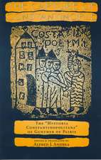 The Capture of Constantinople – The "Hystoria Constantinopolitana" of Gunther of Pairis