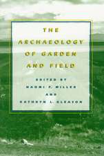 The Archaeology of Garden and Field