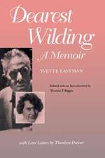 Dearest Wilding – A Memoir, with Love Letters from Theodore Dreiser