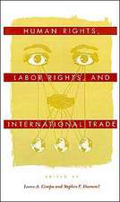 Human Rights, Labor Rights, and International Trade