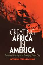 Creating Africa in America – Translocal Identity in an Emerging World City