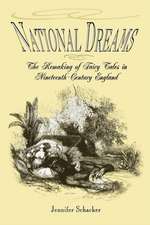 National Dreams – The Remaking of Fairy Tales in Nineteenth–Century England