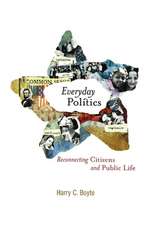 Everyday Politics – Reconnecting Citizens and Public Life