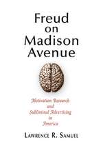 Freud on Madison Avenue – Motivation Research and Subliminal Advertising in America