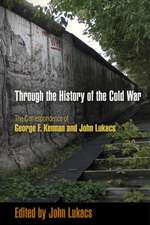 Through the History of the Cold War – The Correspondence of George F. Kennan and John Lukacs