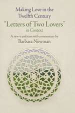 Making Love in the Twelfth Century – "Letters of Two Lovers" in Context