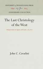 The Last Christology of the West – Adoptionism in Spain and Gaul, 785–82