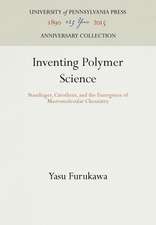 Inventing Polymer Science