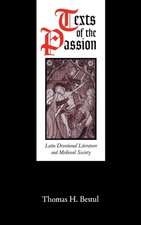 Texts of the Passion – Latin Devotional Literature and Medieval Society