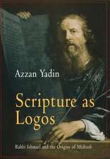 Scripture as Logos – Rabbi Ishmael and the Origins of Midrash