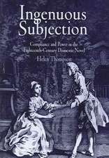 Ingenuous Subjection – Compliance and Power in the Eighteenth–Century Domestic Novel