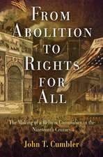 From Abolition to Rights for All – The Making of a Reform Community in the Nineteenth Century