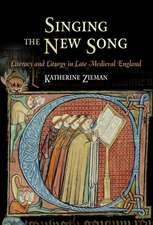 Singing the New Song – Literacy and Liturgy in Late Medieval England