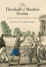 The Threshold of Manifest Destiny – Gender and National Expansion in Florida