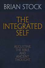 The Integrated Self – Augustine, the Bible, and Ancient Thought