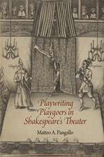 Playwriting Playgoers in Shakespeare`s Theater