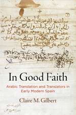 In Good Faith – Arabic Translation and Translators in Early Modern Spain