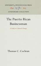 The Puerto Rican Businessman – A Study in Cultural Change